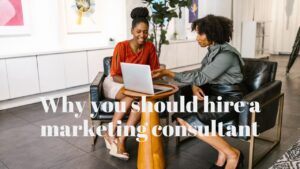 benefits of hiring a marketing consultant